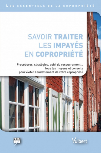 Savoir traiter les impayés en copropriété